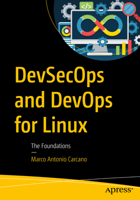 Coperta cărții 'Devsecops and Devops for Linux: The Foundations - Marco Antonio Carcano'