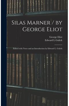 Coperta cărții 'Silas Marner / by George Eliot; Edited With Notes and an Introduction by Edward L. Gulick - George Eliot'