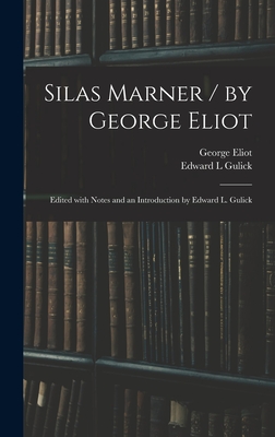 Coperta cărții 'Silas Marner / by George Eliot; Edited With Notes and an Introduction by Edward L. Gulick - George Eliot'