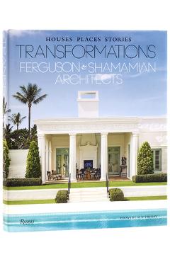 Coperta cărții 'Transformations: Houses, Places, Stories: Ferguson & Shamamian Architects - Guy Trebay'