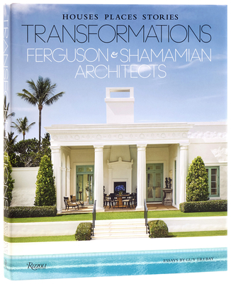 Coperta cărții 'Transformations: Houses, Places, Stories: Ferguson & Shamamian Architects - Guy Trebay'