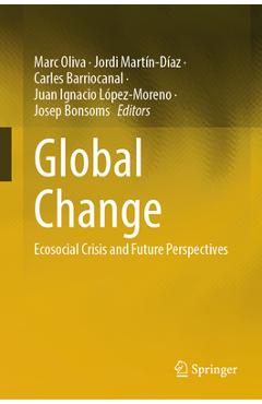 Global Change: Ecosocial Crisis and Future Perspectives - Marc Oliva