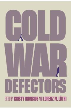 Cold War Defectors - Kristy Ironside
