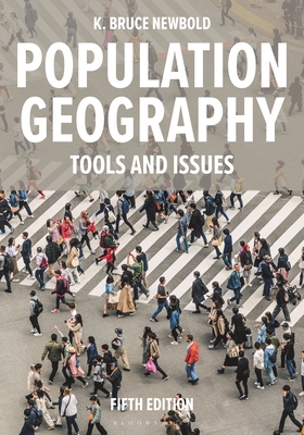 Coperta cărții 'Population Geography: Tools and Issues - K. Bruce Newbold'