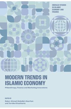 Coperta cărții 'Modern Trends in Islamic Economy: Philanthropy, Finance and Marketing Innovations - Baker Ahmad Abdullah Alserhan'