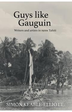 Coperta cărții 'Guys like Gauguin - Simon Keable-elliott'