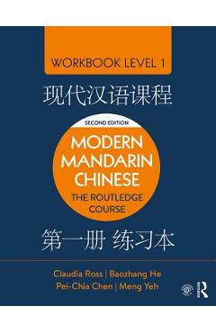 Coperta cărții 'Modern Mandarin Chinese: The Routledge Course Workbook Level 1 - Claudia Ross'