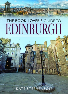 Coperta cărții 'The Book Lover's Guide to Edinburgh - Kate Stephenson'
