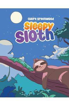 Sleepy Sloth - Claire Greenwood