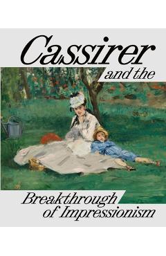 Coperta cărții 'Cassirer and the Breakthrough of Impressionism - Anette Hüsch'