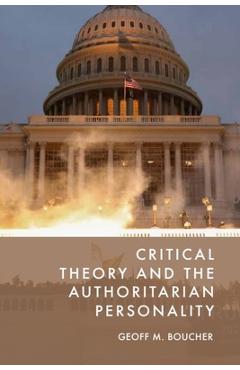 Coperta cărții 'Critical Theory and the Authoritarian Personality - Geoff M. Boucher'