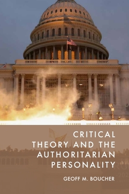 Coperta cărții 'Critical Theory and the Authoritarian Personality - Geoff M. Boucher'