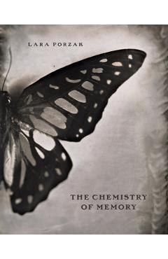 Coperta cărții 'Lara Porzak: The Chemistry of Memory - Lara Porzak'