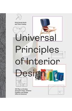 Coperta cărții 'Universal Principles of Interior Design: 100 Ways to Develop Innovative Ideas, Enhance Usability, and Design Effective'