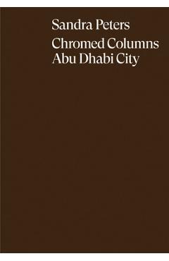 Coperta cărții 'Sandra Peters: Chromed Columns Abu Dhabi City - Sandra Peters'