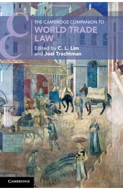 Coperta cărții 'The Cambridge Companion to World Trade Law - C. L. Lim'