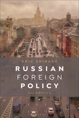 Coperta cărții 'Russian Foreign Policy - Eric Shiraev'