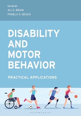 Coperta cărții 'Disability and Motor Behavior: Practical Applications - Ali S. Brian'