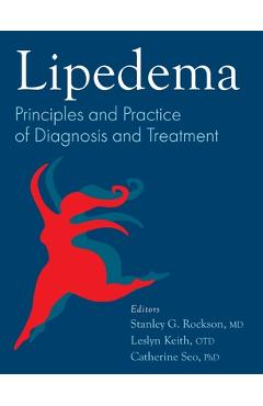 Coperta cărții 'Lipedema: Principles and Practice of Diagnosis and Treatment - Stanley G. Rockson'