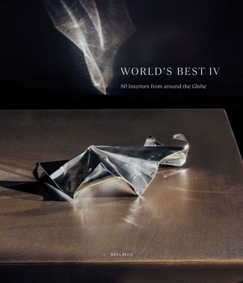 Coperta cărții 'World's Best IV: 80 Interiors from Around the Globe - Wim Pauwels'