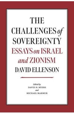 The Challenges of Sovereignty: Essays on Israel and Zionism - David Ellenson