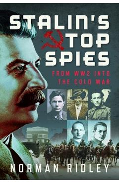 Coperta cărții 'Stalin's Top Spies: From Ww2 Into the Cold War - Norman Ridley'