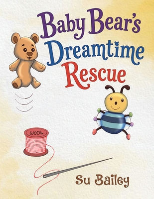 Coperta cărții 'Baby Bear's Dreamtime Rescue - Su Bailey'
