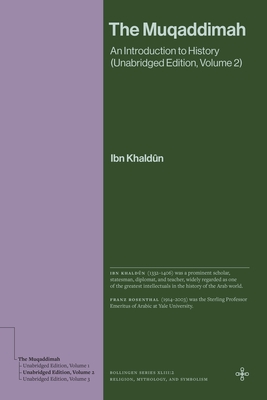 Coperta cărții 'The Muqaddimah: An Introduction to History (Unabridged Edition, Volume 2) - Ibn Khaldûn'