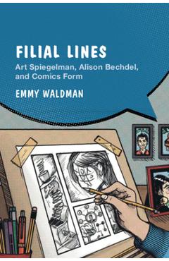 Coperta cărții 'Filial Lines: Art Spiegelman, Alison Bechdel, and Comics Form - Emmy Waldman'