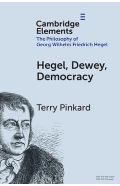 Coperta cărții 'Hegel, Dewey, Democracy - Terry Pinkard'