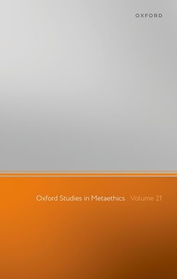 Coperta cărții 'Oxford Studies in Metaethics: Volume 21 - Russ Shafer-landau'