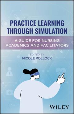 Coperta cărții 'Practice Learning Through Simulation: A Guide for Nursing Academics and Facilitators - Nicole Pollock'