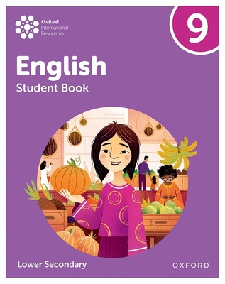 Coperta cărții 'Oxford International Lower Secondary English Student Book 9 - Eve Sullivan'