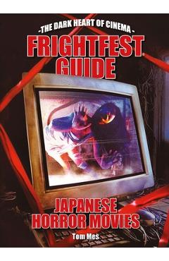 Coperta cărții 'Frightfest Guide to Japanese Horror Movies - Tom Mes'