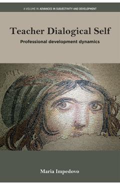 Coperta cărții 'Teacher Dialogical Self: Professional Development Dynamics - Maria Impedovo'