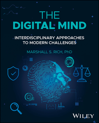 Coperta cărții 'The Digital Mind: Interdisciplinary Approaches to Modern Challenges - Marshall S. Rich'