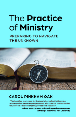 Coperta cărții 'The Practice of Ministry: Preparing to Navigate the Unknown - Carol Pinkham Oak'
