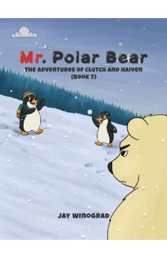 Mr. Polar Bear - Jay Winograd