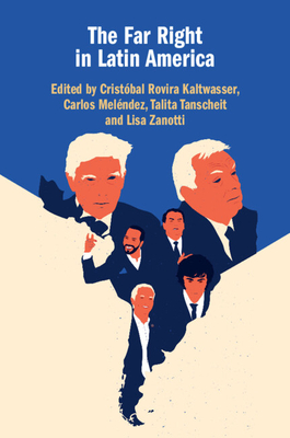 Coperta cărții 'The Far Right in Latin America - Cristóbal Rovira Kaltwasser'