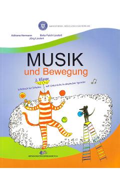 Muzica si miscare. Limba germana - Clasa 2 - Manual - Adriana Hermann, Brita Falch Leutert, Jurg Leutert