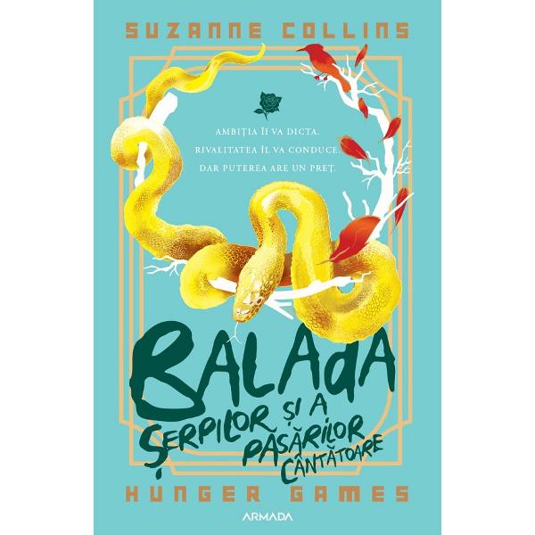 Balada serpilor si a pasarilor cantatoare. Seria Jocurile Foamei - Suzanne Collins
