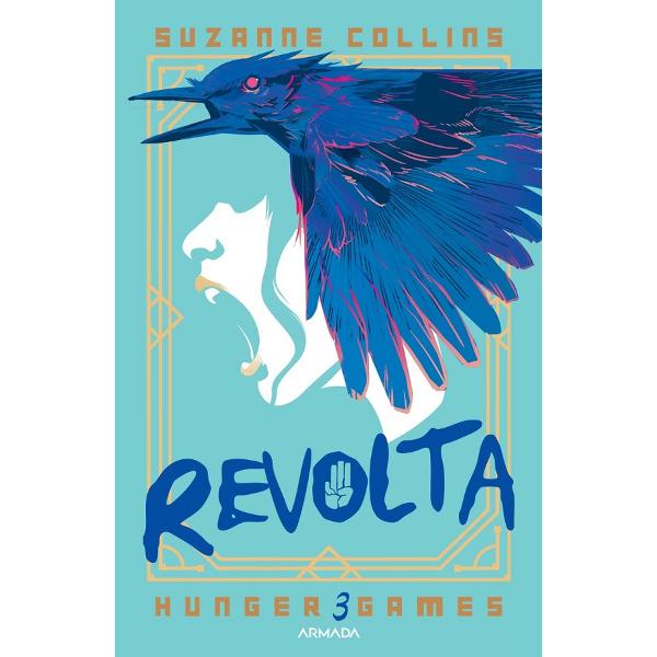 Revolta. Seria Jocurile Foamei Vol.3 - Suzanne Collins