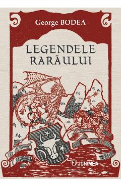 Coperta cărții 'Legendele Rarăului - George Bodea'