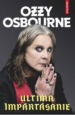Ultima impartasanie - Ozzy Osbourne, Chris Ayres