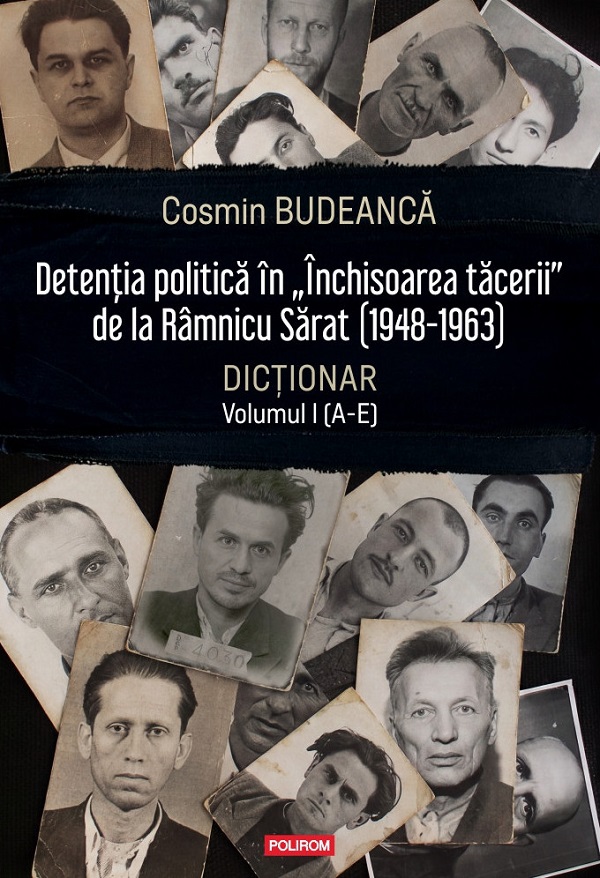 Coperta cărții 'Detenţia politică în „Închisoarea tăcerii” de la Râmnicu Sărat (1948-1963) Vol.1 - Cosmin Budeancă'
