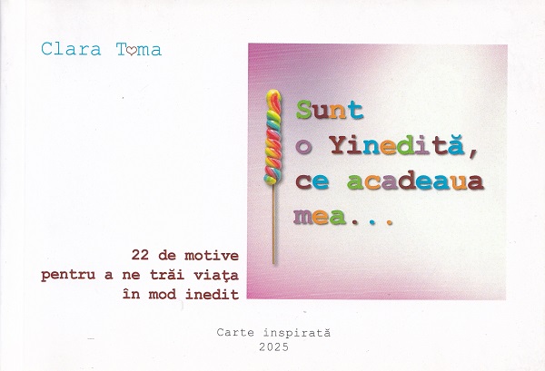 Sunt o Yinedita, ce acadeaua mea... - Clara Toma