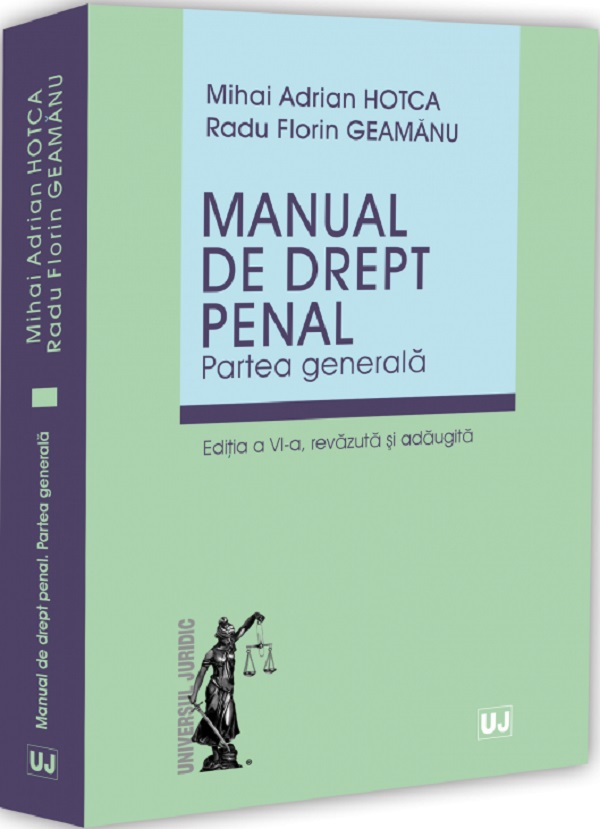 Coperta cărții 'Manual de drept penal. Partea generală Ed.6 - Mihai Adrian Hotca, Radu Florin Geamănu'