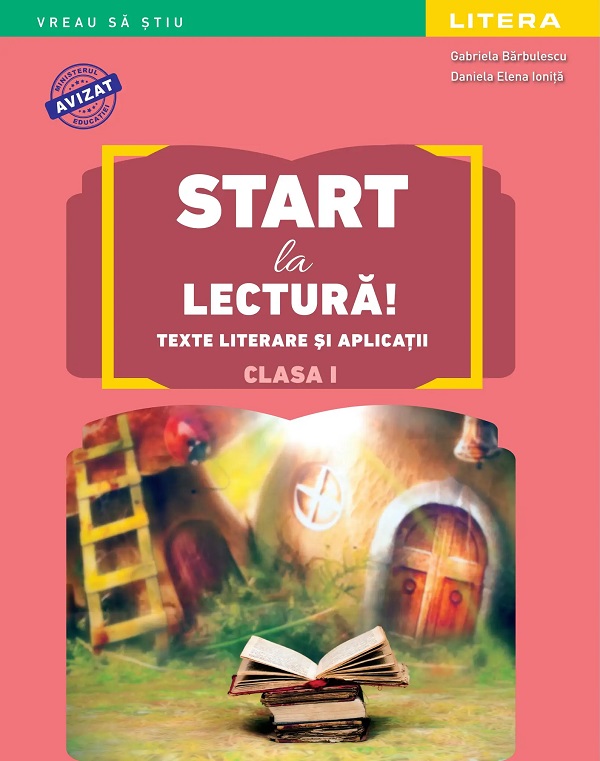 Coperta cărții 'Start la lectură! Texte literare și aplicații - Clasa 1 - Gabriela Bărbulescu, Daniela Elena Ioniță'