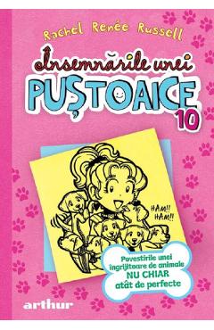 Insemnarile unei pustoaice Vol.10: Povestirile unei ingrijitoare de animale nu chiar atat de perfecte - Rachel Renee Russell