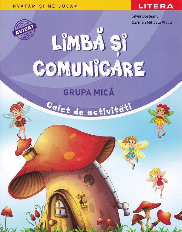 Coperta cărții 'Limbă și comunicare - Grupa mică - Caiet de activități - Silvia Borțeanu, Carmen Mihaela Vladu'